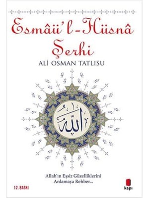 Skygo Esmaü'l - Hüsna Şerhi: Tanrı’nın Gönülleri Açan, Fikirleri Nurlandıran Doksan Dokuz Adı