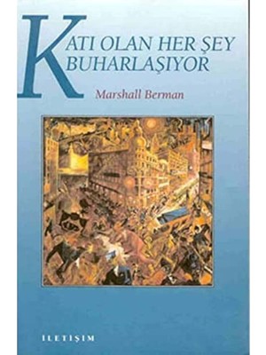 Skygo Katı Olan Her Şey Buharlaşıyor: Modernite Deneyimi