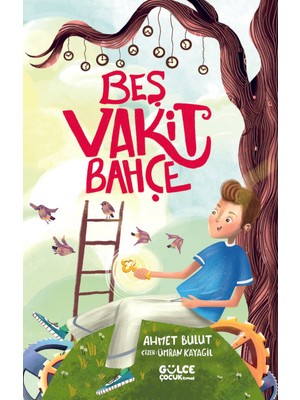 Timaş Gülce Çocuk Gülce Kitap Beş Vakit Bahçe - Ahmet Bulut