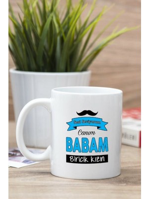 Beyaz Canım Babam Baskılı Kupa Bardak
