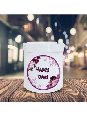 Mor Çiçeklerle Happy Days Yazı Baskılı Küllük Kül Tablası -3014