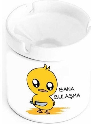 Caddemart | Bana Bulaşma Civciv Baskılı Beyaz Seramik Kokusuz Kül Tablası
