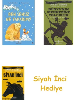 İş Bankası Kültür Yayınları Ben Sensiz Ne Yaparım? + Dünyanın Merkezine Yolculuk + Siyah Inci Hediye