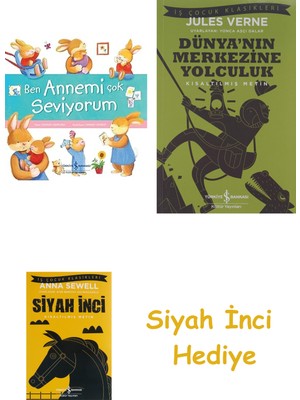 İş Bankası Kültür Yayınları Ben Annemi Çok Seviyorum + Dünyanın Merkezine Yolculuk + Siyah Inci Hediye
