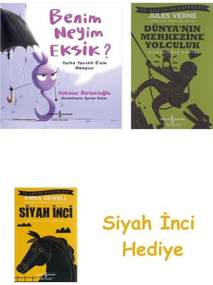 İş Bankası Kültür Yayınları Benim Neyim Eksik?: Yufka Yürekli Ğ’nin Hikayesi + Dünyanın Merkezine Yolculuk + Siyah Inci Hediye