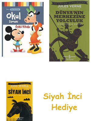 İş Bankası Kültür Yayınları Okul Zamanı - Disney Ben Büyürken: Öykü Kitabı + Dünyanın Merkezine Yolculuk + Siyah Inci Hediye