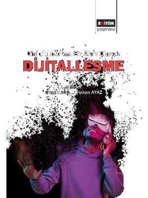 Disiplinlerarası Bir Alan Olarak Dijitalleşme