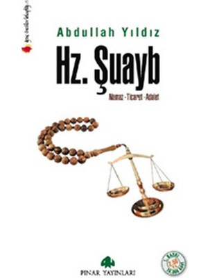 Getittir Hz. Şuayb  Namaz-Ticaret-Adalet