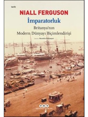 Getittir Imparatorluk - Britanya'nın Modern Dünyayı Biçimlendirişi
