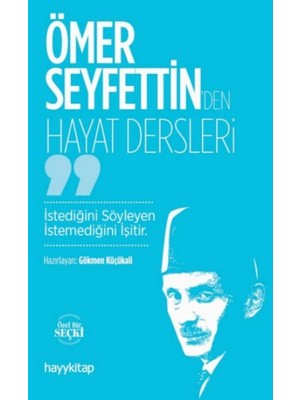 Getittir Ömer Seyfettin’den Hayat Dersleri