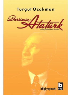 Getittir Dersimiz: Atatürk