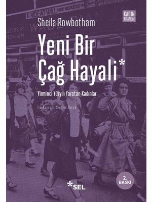 Getittir Yeni Bir Çağ Hayali Yirminci Yüzyılı Yaratan Kadınlar