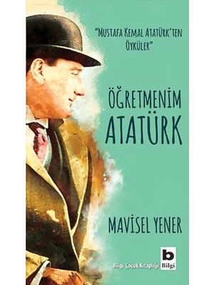 Getittir Öğretmenim Atatürk