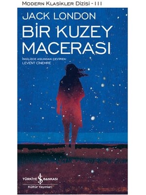 Getittir Bir Kuzey Macerası - Modern Klasikler Dizisi (Şömizli)