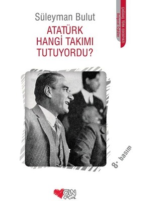 Getittir Atatürk Hangi Takımı Tutuyordu?