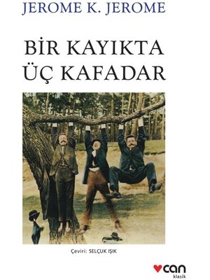 Getittir Bir Kayıkta Üç Kafadar