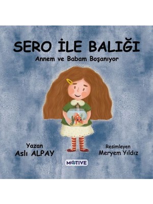 Nerm Sero ile Balığı Annem ve Babam Boşanıyor