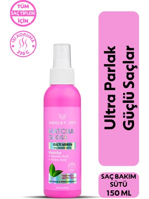 Ashley Joy Matcha Gloss Glikolik Asit Içeren Işıltı ve Parlaklık Veren Saç Bakım Sütü