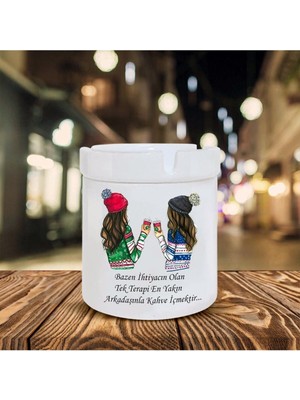 Hediyara Bazen Ihtiyacın Olan Tek Şey Baskılı Seramik Şık Küllük