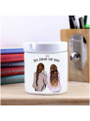Hediyara Her Zaman Yan Yana Kız Arkadaşlar Seramik Küllük