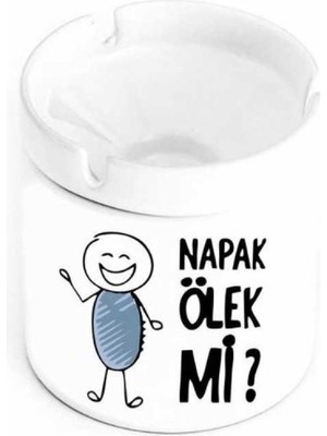 Hediyara Napak Ölek Mi Seramik Küllük
