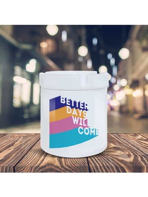 Hediyara Mesajlı Küllük Iyi Günler Gelecek Baskılı Kül Tablası KL-195