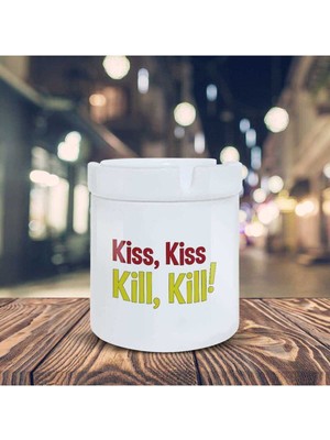 Hediyara Kiss Kiss Kill Kill Baskılı Küllük Kül Tablası- KL254