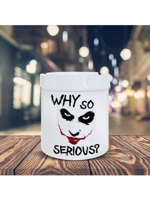 Hediyara Why So Serious Joker Baskılı Küllük Seramik Kül Tablası