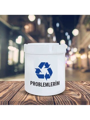 Hediyara Geri Dönüşüm Küllük Problemlerim Baskılı Kül Tablası KL-186