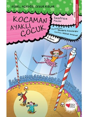 Güzel, Açıkgöz, Cesur Kızlar 02 - Kocaman Ayaklı Çocuk