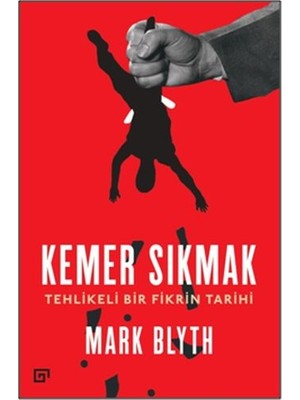 Kemer Sıkmak - Tehlikeli Bir Fikrin Tarihi