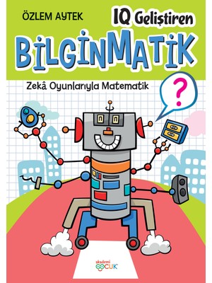 Akademi Çocuk Iq Gelistiren Bilginmatik - 5 - Özlem Aytek