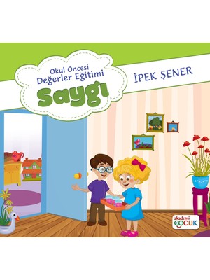 Akademi Çocuk Okul Öncesı Değerler Eğitimi - Saygı - Ipek Şener