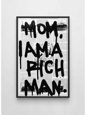 Lamazif Modern Tipografik Duvar Tablosu “mom I Am A Rich Man” – Siyah Çerçeveli Poster 50×70 cm