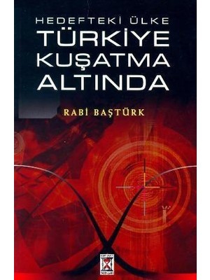 Hedefteki Ülke Türkiye Kuşatma Altında