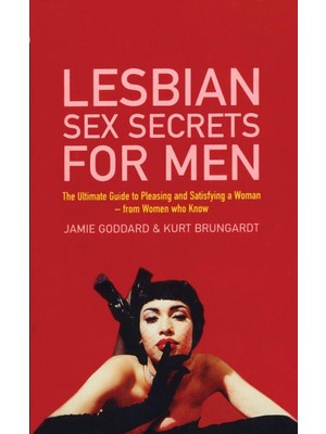 Nexus Lesbian Sex Secrets For Men: The Ultimate Guide To Pleasing And Satisfying A Woman - From Women Who