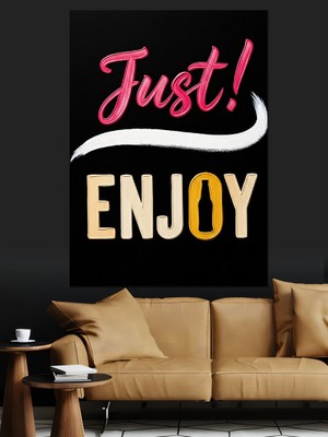 Artmeg Keyfini Çıkar Sadece Yazı Dekoratif Kanvas - Mdf Ahşap Tablo