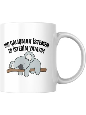 Braventa Collection Hiç Çalışmak Istemem Ep Isterim Yatayım Komik Yazılı Kupa Bardak Hediyelik Çay Kahve Kupası Coffee M