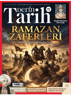 Derin Tarih Dergisi Sayı: 167 Şubat 2026