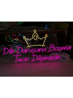 Neonled "dik Duruşunu Bozma Tacın Düşmesin" Neon LED Taç Figürlü Yazı Dekoratif Aydınlatma