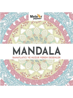 Meteor Yayınevi Mandala - Rahatlatıcı ve Huzur Veren Desenler