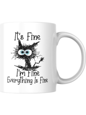 Hype Store It's Fine I'm Fine Komik Baskılı Kupa Bardak Hediyelik Çay Kahve Kupası Coffee Mug