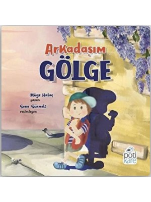 Pötikare Yayınları Arkadaşım Gölge