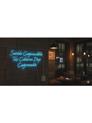 Neonled "seni De Çağıracaktık Taş Çalarsın Diye Çağırmadık" Neon LED Söz & Yazı Dekoratif Aydınlatma (101X50)