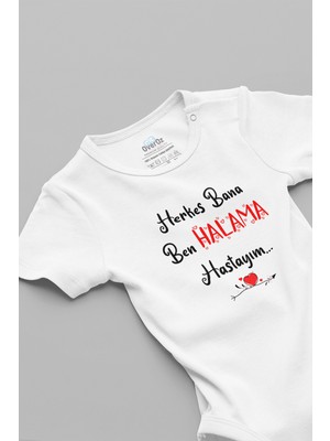 Overoz Herkes Bana Ben Halama Hastayım Yazılı Kısa Kollu Beyaz Bebek Body Zıbın 5165
