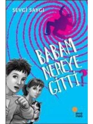 Günışığı Kitaplığı Babam Nereye Gitti?