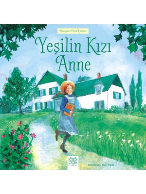 1001 Çiçek Kitaplar Dünyaca Ünlü Eserler - Yeşilin Kızı Anne