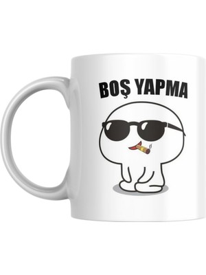 Hype Store Boş Yapma Kupa Bardak Komik Yazılı Hediyelik Kahve Çay Kupası