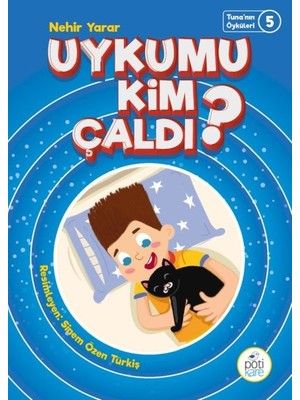 Pötikare Yayınları Tuna'nın Öyküleri 5 - Uykumu Kim Çaldı?