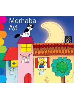 Pötikare Yayınları Delikli Kitaplar Serisi - Merhaba Ay!